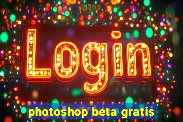 photoshop beta gratis